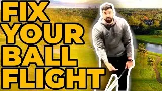 Fix your BALL FLIGHT ISSUES the correct way!