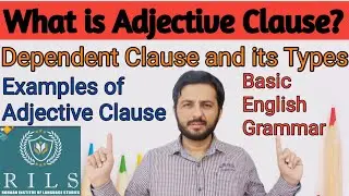 What is Adjective Clause?| Adjective Clause and its types | Advance English | RILS The Lingua Expert