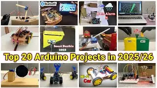 Top 20 Arduino Projects for 2025: Science Exhibition & DIY Ideas!