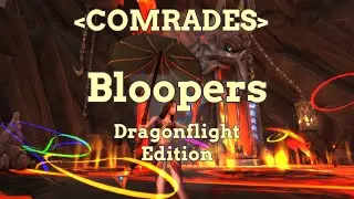 Comrades being silly for 15 minutes straight - Dragonflight edition
