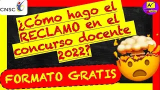 🔴🤯Como hacer la reclamación del CONCURSO DOCENTE 2022 ⎪Descargue el formato para reclamar gratis ✅