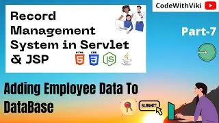 #Part_7 Record Management System Using Servlet & JSP | Adding Employee Data To DataBase
