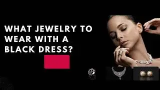 What Jewelry to wear with a Black Dress? #jewelrytips