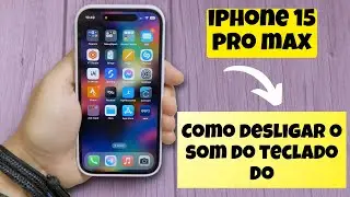 Como desligar o som do teclado do iPhone 15 Pro Max || Desabe Som do teclado iphone
