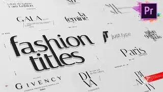 Just Type Fashion Titles For Premiere Pro & After effects