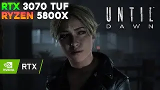 Until Dawn / RTX 3070 TUF, Ryzen 5800X