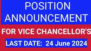 Position Announcement for Vice Chancellors پوزیشن اناوسمینٹ فار وائس چانسلرز