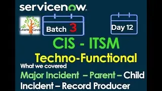 CIS - ITSM Batch 3 | Day 12 | Major Incident - Parent - Child Incident - Record Producer