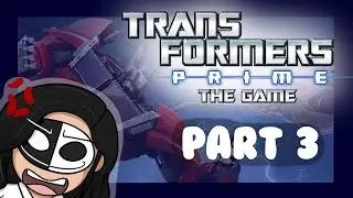 Optimus is a B###h!!! | Transformers: Prime – The Game Part 3