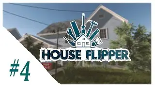 House Flipper ➤ ЭТО БЫЛ КРОТ!? ➤ #4