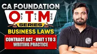 Business Laws: Contract Act Unit 1 to 3 Writing Practice  | CA Foundation Laws OTM Series