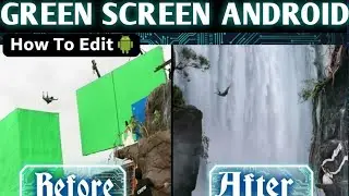 How To Do Green Screen VFX Effect On Any Android Smartphone  |  Kinemaster Moded |2017