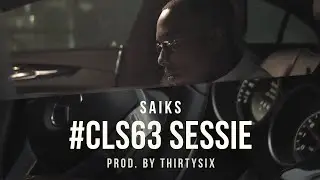 Saiks - #CLS63 Sessie (Prod. By Thirtysix)