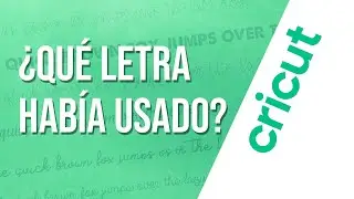 Cricut Design Space - Cómo saber qué letra usaste