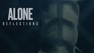 REFLECTIONS | ALONE (OFFICIAL MUSIC VIDEO)