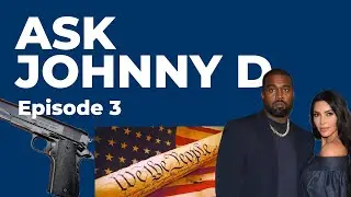 Ask Johnny D - Episode 3