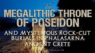 The Megalithic Throne of Poseidon & Rock-Cut Burials in Phalasarna, Ancient Crete | Megalithomania