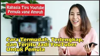 🎞️ Cara Termudah, Terlengkap, dan Terjitu Jadi YouTuber 📹 Untuk Pemula