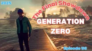 Generation Zero Full Solo Gameplay Day 56 - The Final Showdown (2025)