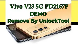 Vivo V23 5G PD2167F  DEMO Remove  By UnlockTool