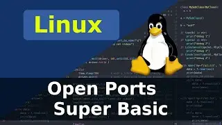 Linux - Open Ports - Super Basic Short Version