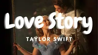 [Vietsub + Lyrics] Love Story - Taylor Swift - [Cinderella]