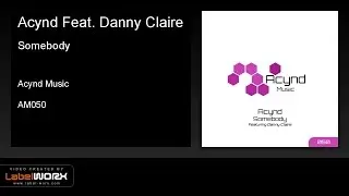 Acynd Feat. Danny Claire - Somebody (Original Mix)