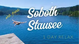 Soboth Stausee | Wunderschöner Sommertag | 1 Day Swim & Relax With Friends