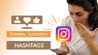 #️⃣ Tutorial Flick.tech en español HASHTAGS Instagram #️⃣