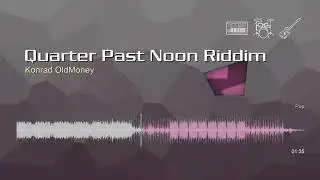 Quarter Past Noon Riddim • Konrad OldMoney | Free No Copyright Music
