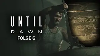 Geheimnisse des Sanatoriums 💀 UNTIL DAWN REMAKE #06