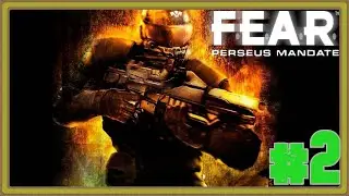 F.E.A.R. Perseus Mandate (#2) - Предчувствие | СТРИМ | Прохождение | RUS | (Технический Финал)