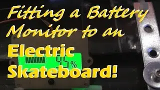 Fitting a Battery Monitor to an Electric Skateboard.
