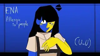 ENA allergic to people (animation meme) || FLASH WARNING || desc