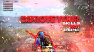 Improve Your Skills √ Not Skins × | PUBG MOBILE | MONTAGE