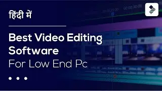 best video editing software for low end pc | 2021 | filmora 9 | filmora video editor | hindi