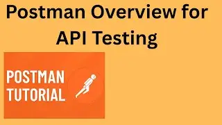 Tutorial 01- API Testing Made Easy with Postman – Overview & Basics
