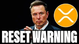 RIPPLE XRP NEWS | ELON MUSK NOW WARNING US | THE RESET IS CLOSING IN