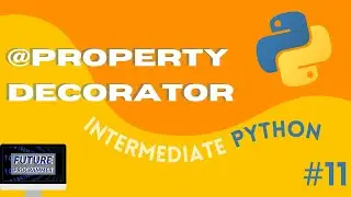 @property Decorator - Intermediate Python #11