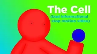 The Cell [Stop Motion (school project)]