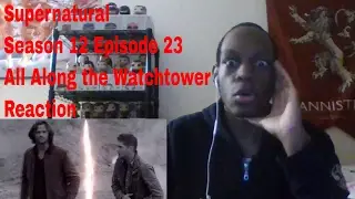 Supernatural Season 12 Episode 23 All Along The Watchtower Reaction