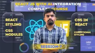 Session 7 | Mastering Styling in React | CSS Modules & Conditional Styling | React JS | Dectac 2025