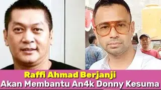 Raffi Ahmad Berjanji Bantu An4k An4k Donny Kesuma