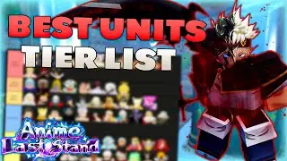NEW *BEST* Units Tier List in Anime Last Stand... (BLACK CLOVER UPD)