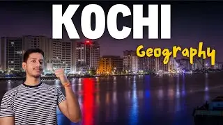 Kochi in Hindi | Geography of Kochi in Hindi