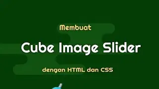 Membuat CUBE IMAGE SLIDER dengan HTML dan CSS #short