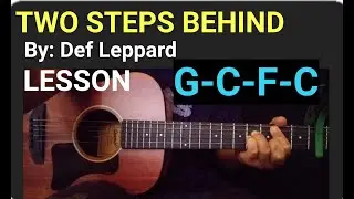 2 STEPS BEHIND GUITAR TUTORIAL #Howtoplaytwostepsbehind #defleppard