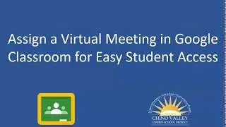 How to Assign a Virtual Meeting in Google Classroom