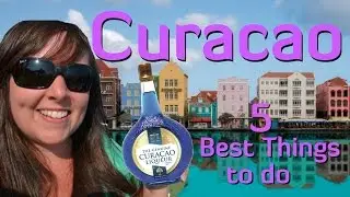 Top 5 Best Things to do in Curacao