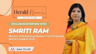 Exclusive Interview with Smriti Ram | Woman of Substance Award | Top Corporate Women Leaders 2021